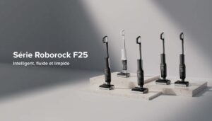 Gamme complète d'aspirateurs laveurs Roborock F25.